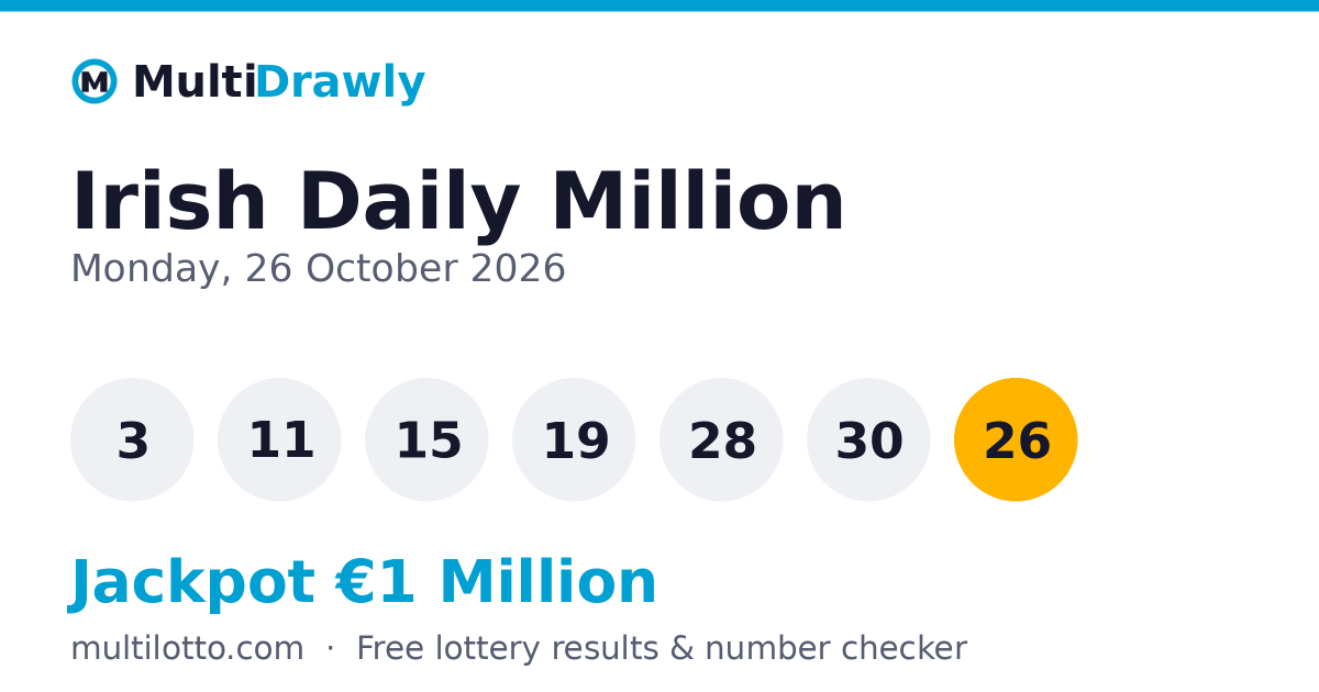 Irish Daily Million Results — 26 October 2026 Winning Numbers | MultiDrawly